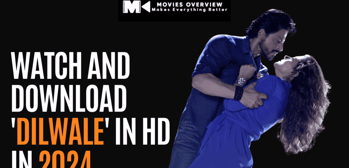 Experience Bollywood Bliss: Watch and Download ‘Dilwale’ in HD on Prime Video, Netflix, and More